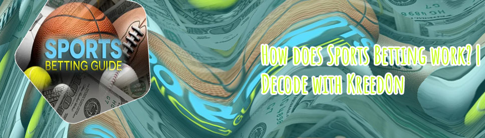 How sports betting works